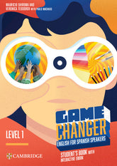 Game Changer English for Spanish Speakers Student's Book with Interactive eBook Level 1 | Varios autores | 9788413227092 (CAMBRIDGE)